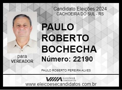 Candidato PAULO ROBERTO BUCHECHA 2024 - CACHOEIRA DO SUL - Eleições