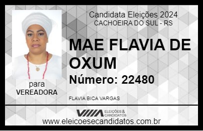 Candidato MAE FLAVIA DE OXUM 2024 - CACHOEIRA DO SUL - Eleições