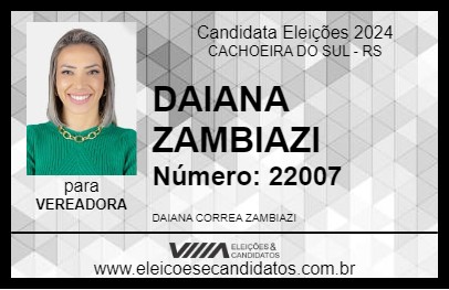 Candidato DAIANA ZAMBIAZI 2024 - CACHOEIRA DO SUL - Eleições