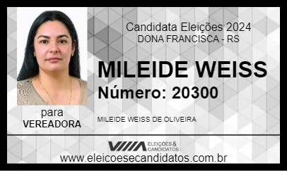 Candidato MILEIDE WEISS 2024 - DONA FRANCISCA - Eleições