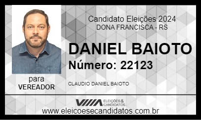 Candidato DANIEL BAIOTO 2024 - DONA FRANCISCA - Eleições