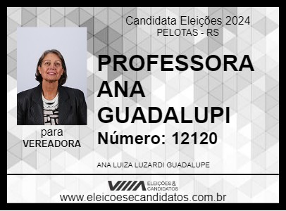 Candidato PROFESSORA ANA GUADALUPI 2024 - PELOTAS - Eleições