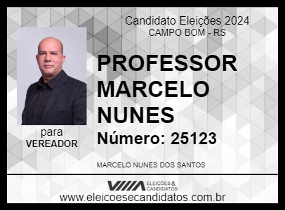 Candidato PROFESSOR MARCELO NUNES 2024 - CAMPO BOM - Eleições