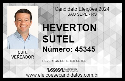 Candidato HEVERTON SUTEL 2024 - SÃO SEPÉ - Eleições