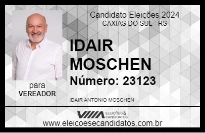 Candidato IDAIR MOSCHEN 2024 - CAXIAS DO SUL - Eleições