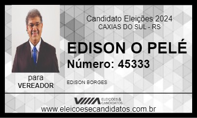 Candidato EDISON O PELÉ 2024 - CAXIAS DO SUL - Eleições