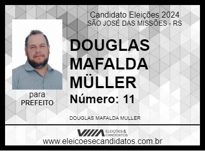 Candidato DOUGLAS MAFALDA MÜLLER 2024 - SÃO JOSÉ DAS MISSÕES - Eleições