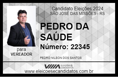 Candidato PEDRO DA SAÚDE 2024 - SÃO JOSÉ DAS MISSÕES - Eleições