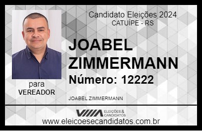 Candidato JOABEL ZIMMERMANN 2024 - CATUÍPE - Eleições