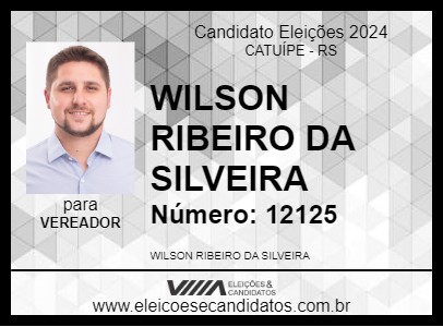 Candidato WILSON RIBEIRO DA SILVEIRA 2024 - CATUÍPE - Eleições