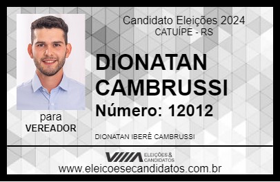 Candidato DIONATAN CAMBRUSSI 2024 - CATUÍPE - Eleições