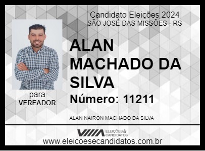 Candidato ALAN MACHADO DA SILVA 2024 - SÃO JOSÉ DAS MISSÕES - Eleições