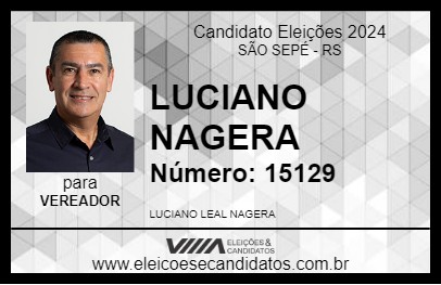 Candidato LUCIANO NAGERA 2024 - SÃO SEPÉ - Eleições