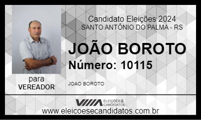 Candidato JOÃO BOROTO 2024 - SANTO ANTÔNIO DO PALMA - Eleições