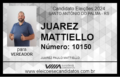 Candidato JUAREZ MATTIELLO 2024 - SANTO ANTÔNIO DO PALMA - Eleições