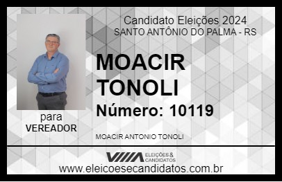 Candidato MOACIR TONOLI 2024 - SANTO ANTÔNIO DO PALMA - Eleições