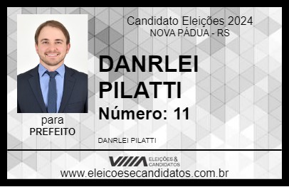 Candidato DANRLEI PILATTI 2024 - NOVA PÁDUA - Eleições