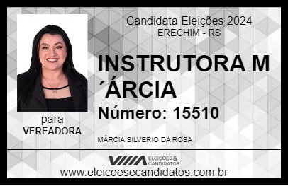 Candidato INSTRUTORA MÁRCIA 2024 - ERECHIM - Eleições