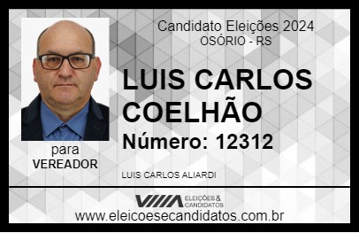 Candidato LUIS CARLOS COELHÃO 2024 - OSÓRIO - Eleições