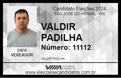 Candidato VALDIR PADILHA 2024 - SÃO JOSÉ DO HERVAL - Eleições