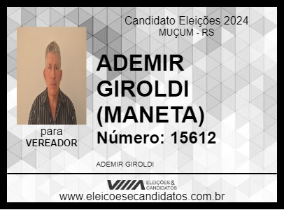 Candidato ADEMIR GIROLDI (MANETA) 2024 - MUÇUM - Eleições