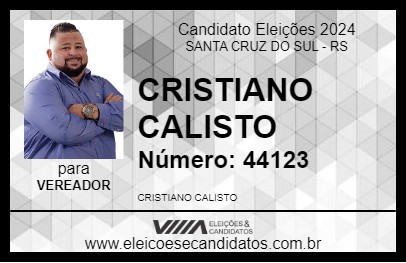 Candidato CRISTIANO CALISTO 2024 - SANTA CRUZ DO SUL - Eleições