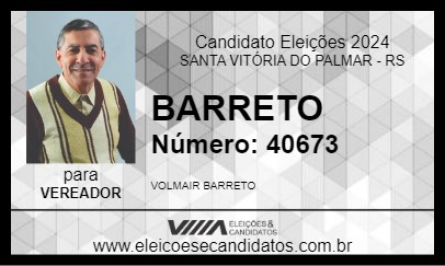 Candidato BARRETO 2024 - SANTA VITÓRIA DO PALMAR - Eleições