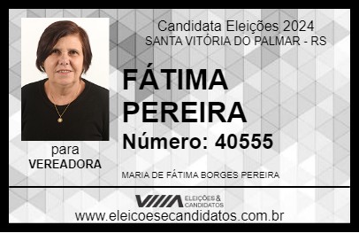 Candidato FÁTIMA PEREIRA 2024 - SANTA VITÓRIA DO PALMAR - Eleições