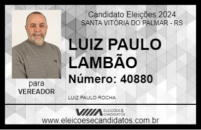 Candidato LUIZ PAULO LAMBÃO 2024 - SANTA VITÓRIA DO PALMAR - Eleições