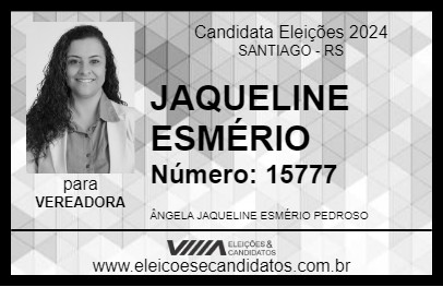 Candidato JAQUELINE ESMÉRIO 2024 - SANTIAGO - Eleições