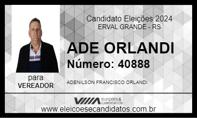 Candidato ADE ORLANDI 2024 - ERVAL GRANDE - Eleições