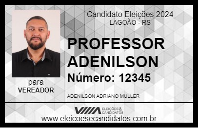 Candidato PROFESSOR ADENILSON 2024 - LAGOÃO - Eleições