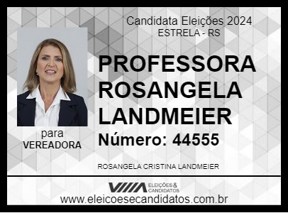 Candidato PROFESSORA ROSANGELA LANDMEIER 2024 - ESTRELA - Eleições