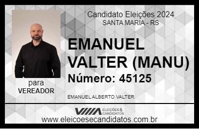 Candidato EMANUEL VALTER (MANU) 2024 - SANTA MARIA - Eleições