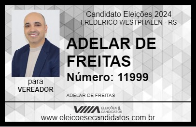 Candidato ADELAR DE FREITAS 2024 - FREDERICO WESTPHALEN - Eleições