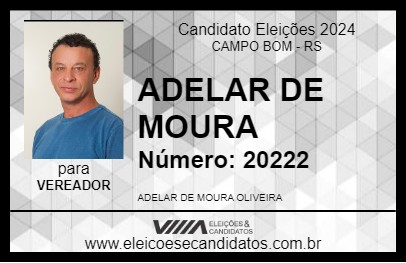 Candidato ADELAR DE MOURA 2024 - CAMPO BOM - Eleições