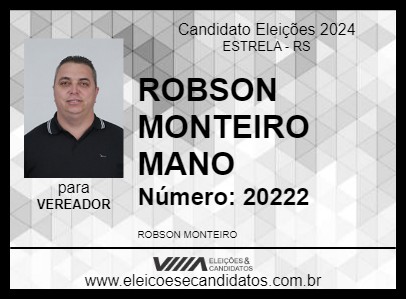 Candidato ROBSON MONTEIRO MANO 2024 - ESTRELA - Eleições