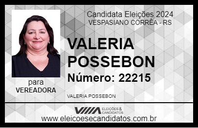 Candidato VALERIA POSSEBON 2024 - VESPASIANO CORRÊA - Eleições