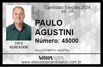 Candidato PAULO AGUSTINI 2024 - IPÊ - Eleições