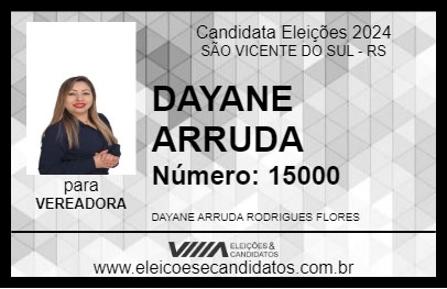 Candidato DAYANE ARRUDA 2024 - SÃO VICENTE DO SUL - Eleições