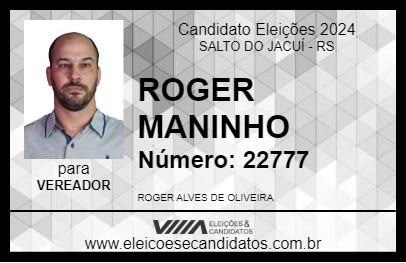 Candidato ROGER MANINHO 2024 - SALTO DO JACUÍ - Eleições