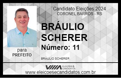 Candidato BRÁULIO SCHERER 2024 - CORONEL BARROS - Eleições