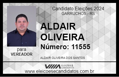 Candidato ALDAIR OLIVEIRA 2024 - GARRUCHOS - Eleições