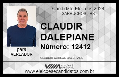 Candidato CLAUDIR DALEPIANE 2024 - GARRUCHOS - Eleições