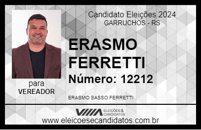 Candidato ERASMO FERRETTI 2024 - GARRUCHOS - Eleições