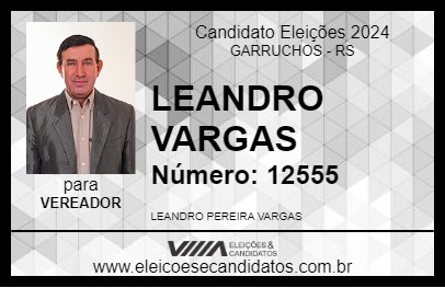 Candidato LEANDRO VARGAS 2024 - GARRUCHOS - Eleições