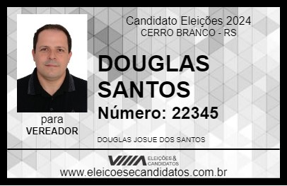 Candidato DOUGLAS SANTOS 2024 - CERRO BRANCO - Eleições