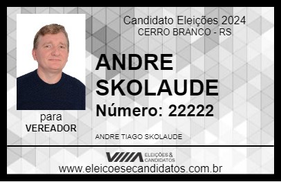 Candidato ANDRE SKOLAUDE 2024 - CERRO BRANCO - Eleições