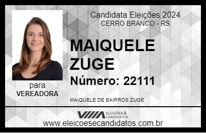 Candidato MAIQUELE ZUGE 2024 - CERRO BRANCO - Eleições