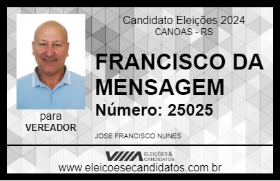 Candidato FRANCISCO DA MENSAGEM 2024 - CANOAS - Eleições